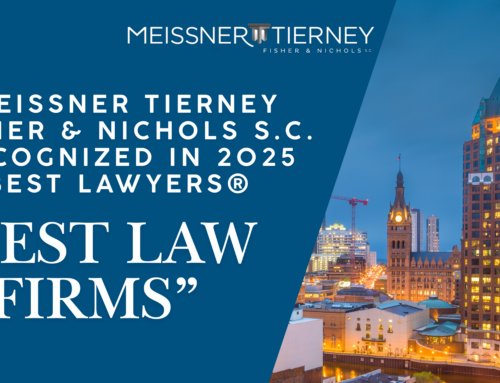 Meissner Tierney Fisher & Nichols S.C. Recognized in 2025 Best Lawyers® “Best Law Firms”